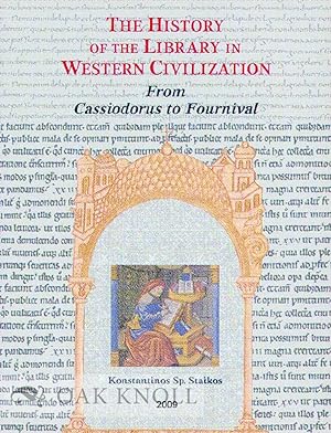 HISTORY OF THE LIBRARY IN WESTERN CIVILIZATION: THE MEDIEVAL WORLD IN THE WEST - FROM CASSIODORUS...