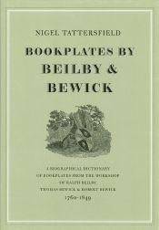 BOOKPLATES BY BEILBY & BEWICK, A BIOGRAPHICAL DICTIONARY