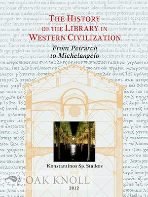 HISTORY OF THE LIBRARY IN WESTERN CIVILIZATION: THE RENAISSANCE - FROM PETRARCH TO MICHELANGELO.|THE