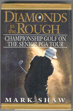 Diamonds in the Rough: Championship Golf on the Senior PGA Tour