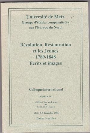 Révolution , Restauration et Les Jeunes - 1789-1848 Ecrits et Images