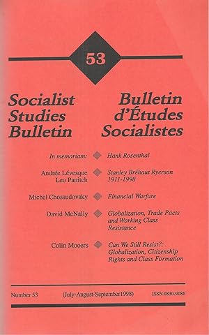 Socialist Sudies Bulletin / Bulletin D'etude Socialistes No. 53. July - September 1998