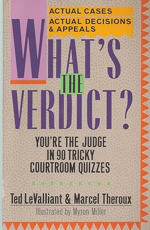 What's the Verdict? You're the Judge in 90 Tricky Courtroom Quizzes