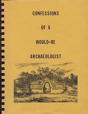Confessions of a Would-be Archaeologist