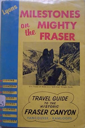 Milestones on the Mighty Fraser