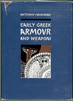 Early Greek Armour and Weapons; From the end of the Bronze Age to 600 B.C.