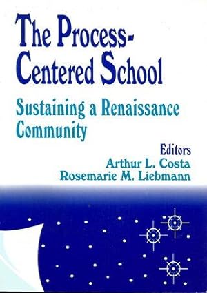 THE PROCESS-CENTERED SCHOOL : Sustaining a Renaissance Community