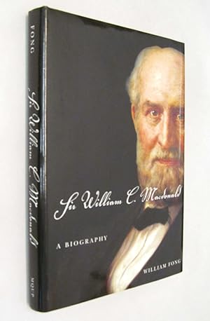 Sir William C. MacDonald a Biography