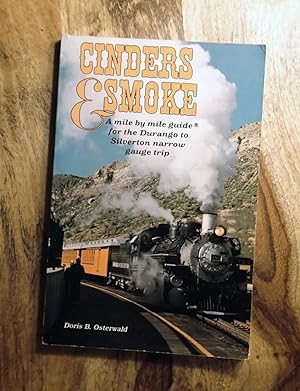 CINDERS & SMOKE : A Mile by Mile Guide for the Durango to Silverton Narrow Gauge Trip (6th Edition)