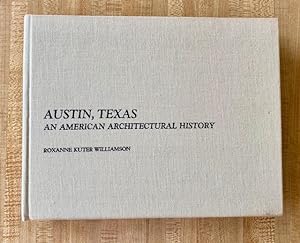Austin, Texas: An American Architectural History.