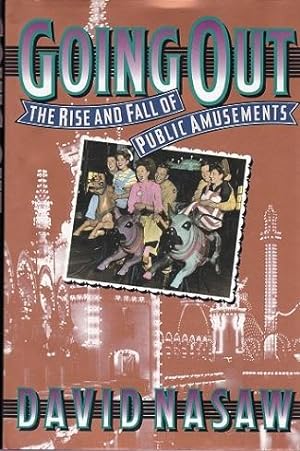 Going Out: The Rise and Fall of Public Amusements