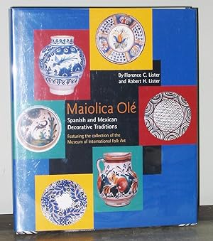 Maiolica Ole: Spanish and Mexican Decorative Traditions (Featuring the Collection of the Museum o...
