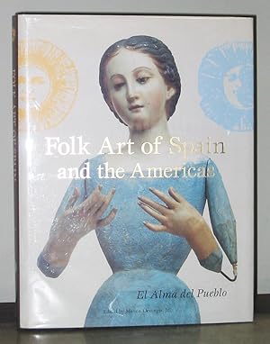 Folk Art of Spain and the Americas: El Alma del Pueblo
