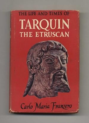 The Life and Times of Tarquin the Etruscan - 1st US Edition/1st Printing