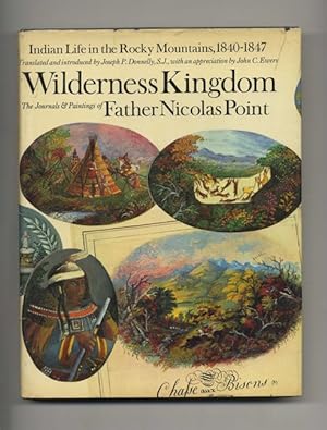 Wilderness Kingdom: Indian Life in the Rocky Mountains: 1840 - 1847
