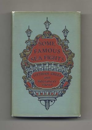 Some Famous Sea Fights - 1st Edition/1st Printing