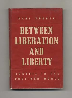 Between Liberation and Liberty: Austria in the Post-War World