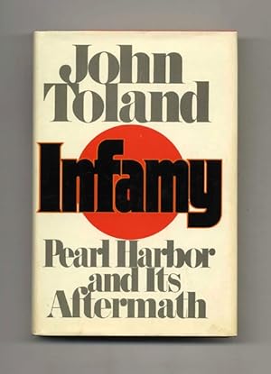 Infamy: Pearl Harbor and its Aftermath - 1st Edition/1st Printing