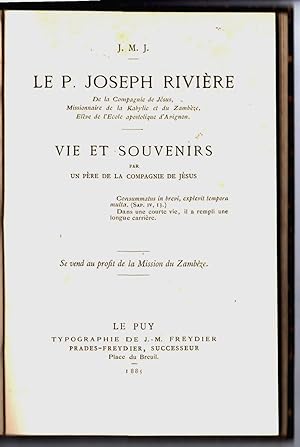 Le P. Joseph Rivière, de la Compagnie de Jésus, missionnaire de la Kabylie et du Zambèze (.) Vie ...