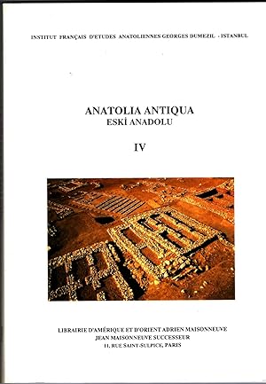 Anatolia Antiqua - Eski Anadolu. Tome IV