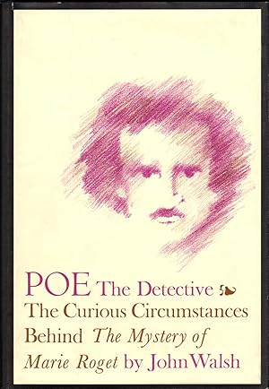 POE THE DETECTIVE ~The Curious Circumstances Behind The Mystery of Marie Roget
