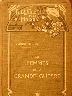 Les Femmes de la Grande Guerre 1914-1915-1916. Les Heroines-Les Infirmieres heroiques-les martyre...