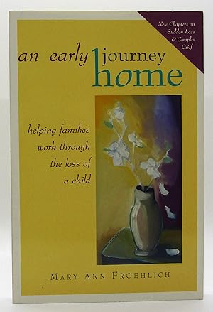 Early Journey Home: Helping Families Work Through the Loss of a Child