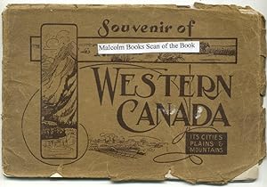 Souvenir of Western Canada : Its Cities, Plains and Mountains