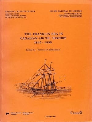 THE FRANKLIN ERA IN CANADIAN ARCTIC HISTORY 1845-1859.