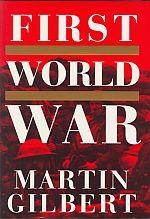 THE FIRST WORLD WAR: A Complete History