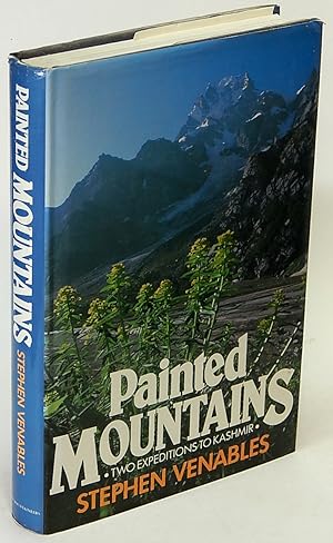 Painted Mountains: Two Expeditions to Kashmir