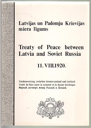 Treaty of Peace between Latvia and Soviet Russia 11.VIII.1920. Latvijas un Padomju Krievijas mier...
