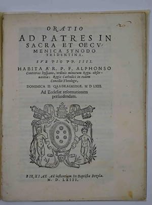Oratio ad patres in sacra et oecumenica synodo Tridentina. ad ecclesiae reformationem persuadendam