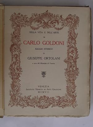 Della vita e dell'arte di Carlo Goldoni. Saggio storico.