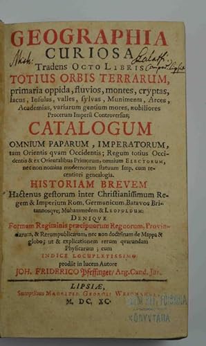 Geographia curiosa tradens octo libris totius orbis terrarum, primaria oppida, fluvis, montes. va...