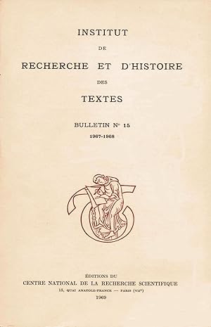 Bulletin de l'Institut de recherche et d'histoire des textes n° 15. 1967-1968.