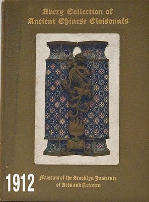 Catalogue of the Avery Collection of Ancient Chinese Cloisonnes