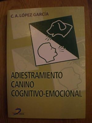 Adiestramiento canino cognitivo emocional. Fundamentos y aplicación