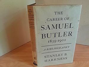 The Career of Samuel Butler 1835 - 1902 - A Bibliography // FIRST EDITION //