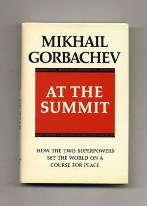 At the Summit; Speeches and Interviews; February 1987 - July 1988 - 1st Edition/1st Printing