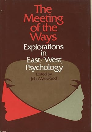The Meeting of the Ways: Explorations in East/West Psychology