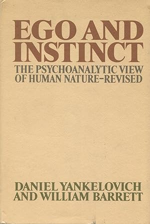 Ego And Instinct: The Psychoanalytic View Of Human Nature Revised