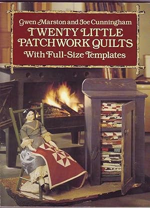 Twenty Little Patchwork Quilts with Full-Size Templates