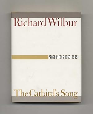 The Catbird's Song; Prose Pieces 1963 - 1995 - 1st Edition/1st Printing