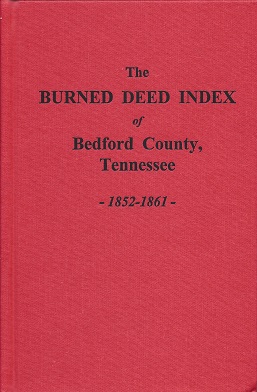 The "Burned" Deed Index of Bedford County, Tennessee: 1852 - 1861