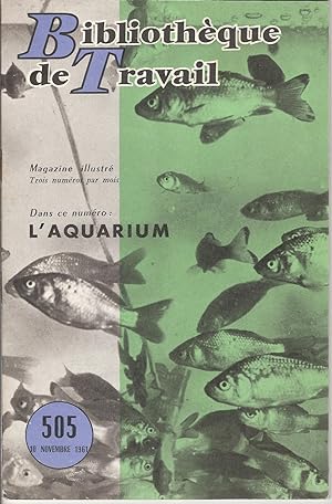 L'aquarium : BIBLIOTHÈQUE DE TRAVAIL n° 505 du 10 Novembre 1961