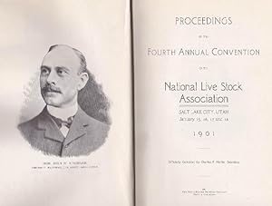 Proceedings of the Fourth Annual Convention of the National Live Stock Association: Salt Lake Cit...
