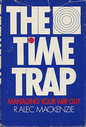 The Time Trap: Managing Your Way Out