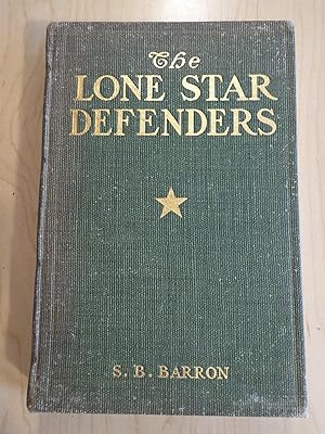The Lone Star Defenders : A Chronicle of the Third Texas Cavalry, Ross' Brigade