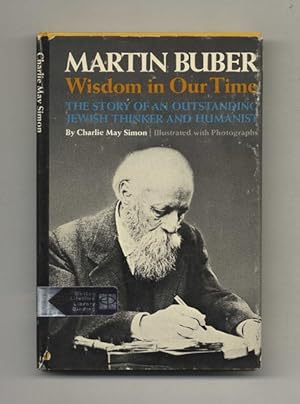 Martin Buber, Wisdom in Our Time -1st Edition/1st Printing